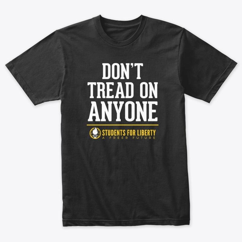 Don't Tread on Anyone